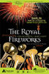 The Royal Fireworks, spectacle musical et pyrotechnique 